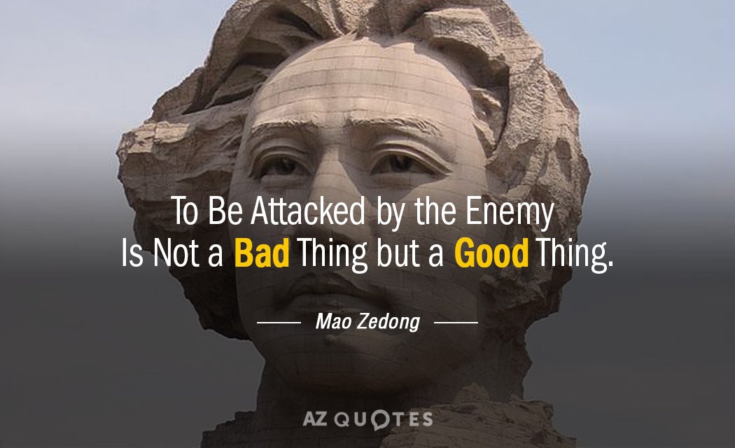 Mao Zedong quote: To Be Attacked by the Enemy Is Not a Bad Thing but a...